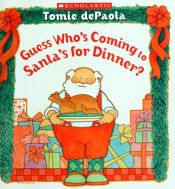 book cover of Guess Who's Coming to Santa's for Dinner? by Tomie dePaola