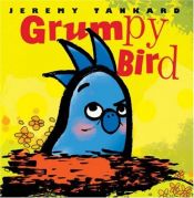 book cover of Grumpy Bird (EF) by Jeremy Tankard