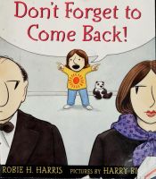 book cover of Don't forget to come back! by Robie Harris