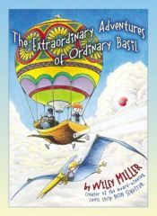 book cover of Extraordinary Adventures of Ordinary Basil by Wiley Miller