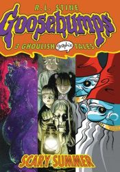 book cover of Goosebumps Graphix #03: Scary Summer by R. L. Stine