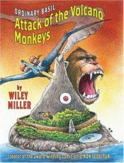 book cover of Attack of the Volcano Monkeys (Ordinary Basil) by Wiley Miller