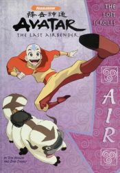 book cover of Avatar the Last Air Bender (The Lost Scrolls) AIR by Various