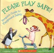 book cover of Please play safe! by Margery Cuyler