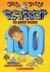 book cover of Ready, Freddy! The One Hundredth Day of School! by Abby Klein