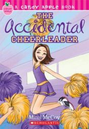 book cover of Accidental Cheerleader (Candy Apple) by Lara Bergen