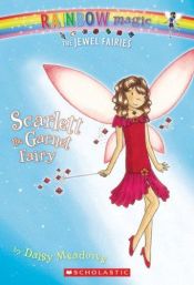 book cover of Scarlett: The Garnet Fairy (Rainbow Magic: The Jewel Fairies Book #2) by Daisy Meadows