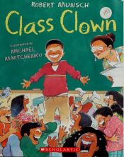 book cover of Class Clown (Softcover) Robert Munsch by Robert Munsch