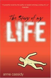 book cover of The Story of My Life by Anne Cassidy