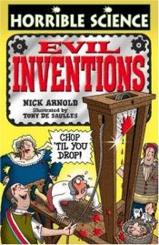 book cover of Horrible Science: Evil Inventions by Nick Arnold
