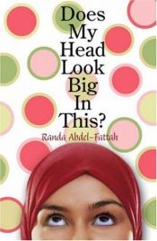 book cover of Does My Head Look Big in This by Randa Abdel-Fattah