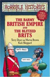 book cover of The barmy British Empire, and, The blitzed Brits by Terry Deary