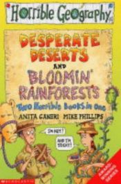 book cover of Bloomin Rainforests AND Desperate Deserts (Horrible Geography) by Anita Ganeri