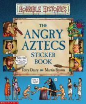 book cover of Angry Aztecs Sticker Book (Horrible Histories) by Terry Deary