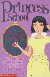book cover of The Princess School: Who's the Fairest? by Jane B. Mason