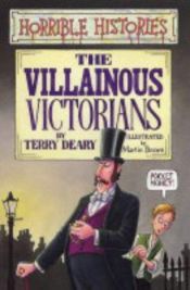 book cover of Villainous Victorians by Terry Deary