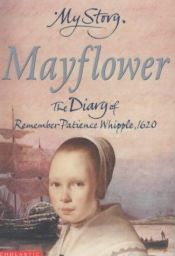 book cover of Mayflower : the diary of Remember Patience Whipple, 1620 by Kathryn Lasky