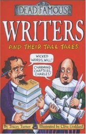 book cover of Writers and Their Tall Tales (Dead Famous) by Tracey Turner