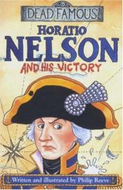 book cover of Horatio Nelson and His Victory by Філіп Рів
