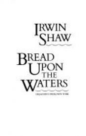 book cover of Bread Upon the Waters by Irwin Shaw