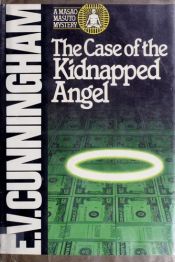 book cover of The Case of the Kidnapped Angel by E. V. Cunningham