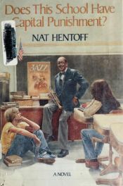 book cover of Does This School Have Capital Punishment by Nat Hentoff