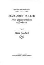 book cover of Margaret Fuller: From Transcendentalism to Revolution by Paula Blanchard