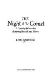 book cover of The night of the comet: A comedy of courtship featuring Bostock and Harris by Leon Garfield