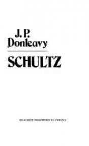 book cover of Schultz by J. P. Donleavy