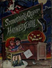 book cover of Something Queer At The Haunted School by Elizabeth Levy