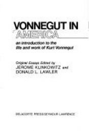 book cover of Vonnegut in America: An Introduction to the Life and Work of Kurt Vonnegut by Кърт Вонегът