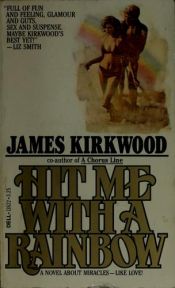 book cover of Hit Me With a Rainbow by James Kirkwood Jr.