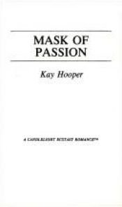 book cover of Mask of Passion by Кей Хупър