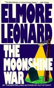 book cover of The Moonshine War by المور لئونارد