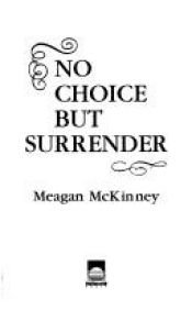 book cover of No Choice but Surrender by Meagan McKinney