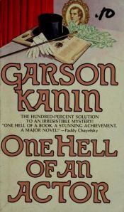 book cover of One Hell of an Actor by Garson Kanin