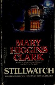 book cover of Stillwatch by Mary Higgins Clark