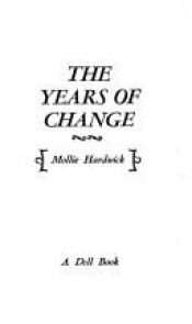 book cover of The Years of Change by Mollie Hardwick