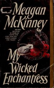 book cover of My Wicked Enchantress by Meagan McKinney