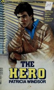 book cover of The Hero by Patricia Windsor