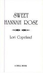 book cover of Sweet Hannah Rose by Lori Copeland