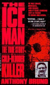 book cover of The Iceman: The True Story of a Cold-Blooded Killer by Anthony Bruno