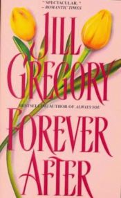 book cover of Forever After by Jill Gregory