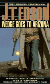 book cover of Wedge Goes to Arizona by J. T. Edson