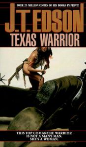 book cover of Texas Warrior by J. T. Edson