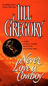 book cover of Never Love a Cowboy by Jill Gregory