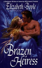 book cover of Brazen heiress by Elizabeth Boyle