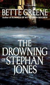 book cover of The Drowning of Stephan Jones by Bette Greene