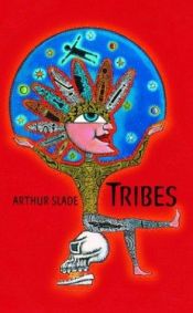 book cover of Tribes by Arthur Slade