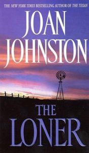 book cover of The Loner (The Bitter Creek Series, Book 3) by Joan Johnston